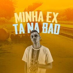 Cover of Minha Ex Tá na Bad