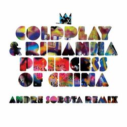 Cover of Princess of China (Andre Sobota Remix)