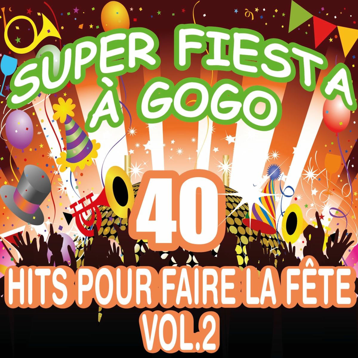 Album cover of Super fiesta à gogo : 40 hits pour faire la fête, vol. 2