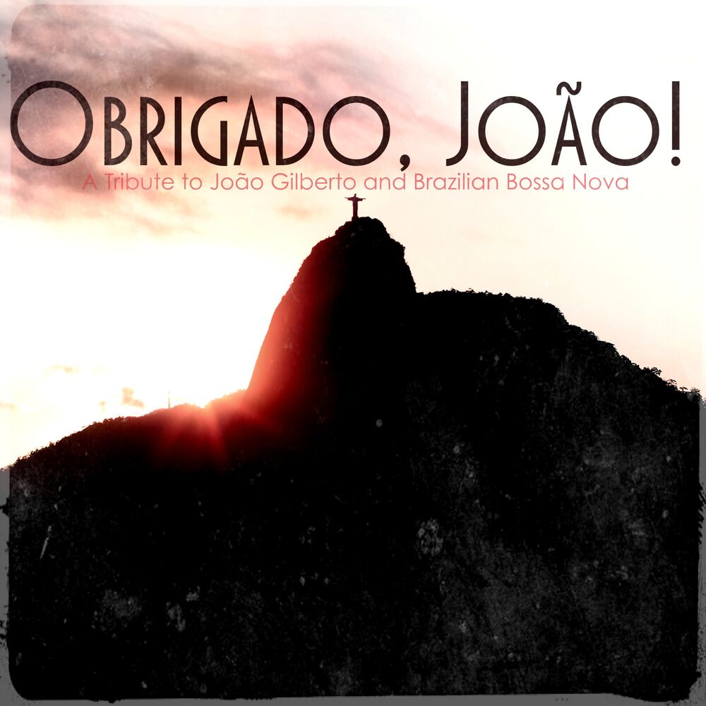 Picture of Obrigado, João! (A Tribute to João Gilberto and Brazilian Bossa Nova)
