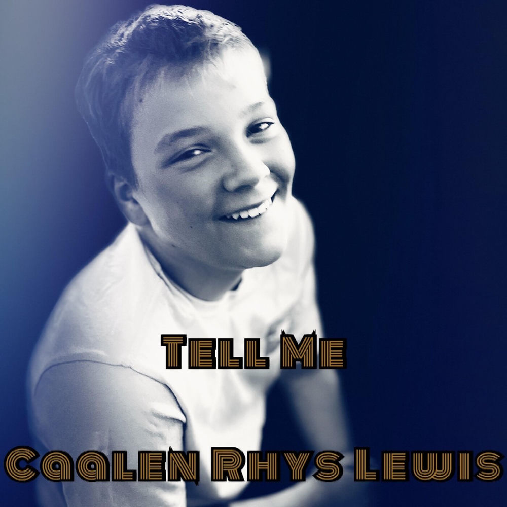 Album artwork for Tell Me by Caalen Rhys Lewis