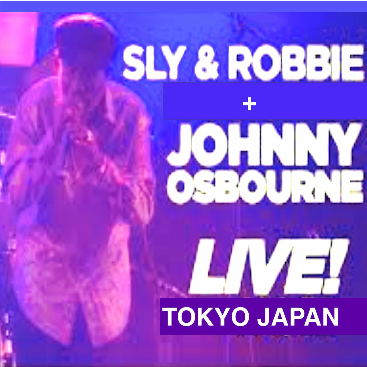 Album cover of Johnny Osbourne + Sly & Robbie (Live In Tokyo Japan)