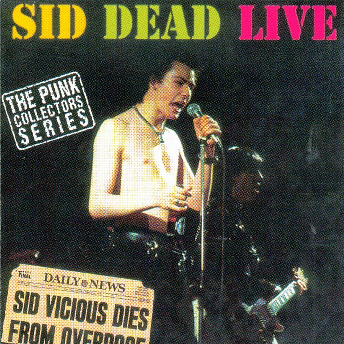 Sid Vicious - Sid Dead Live | Deezer