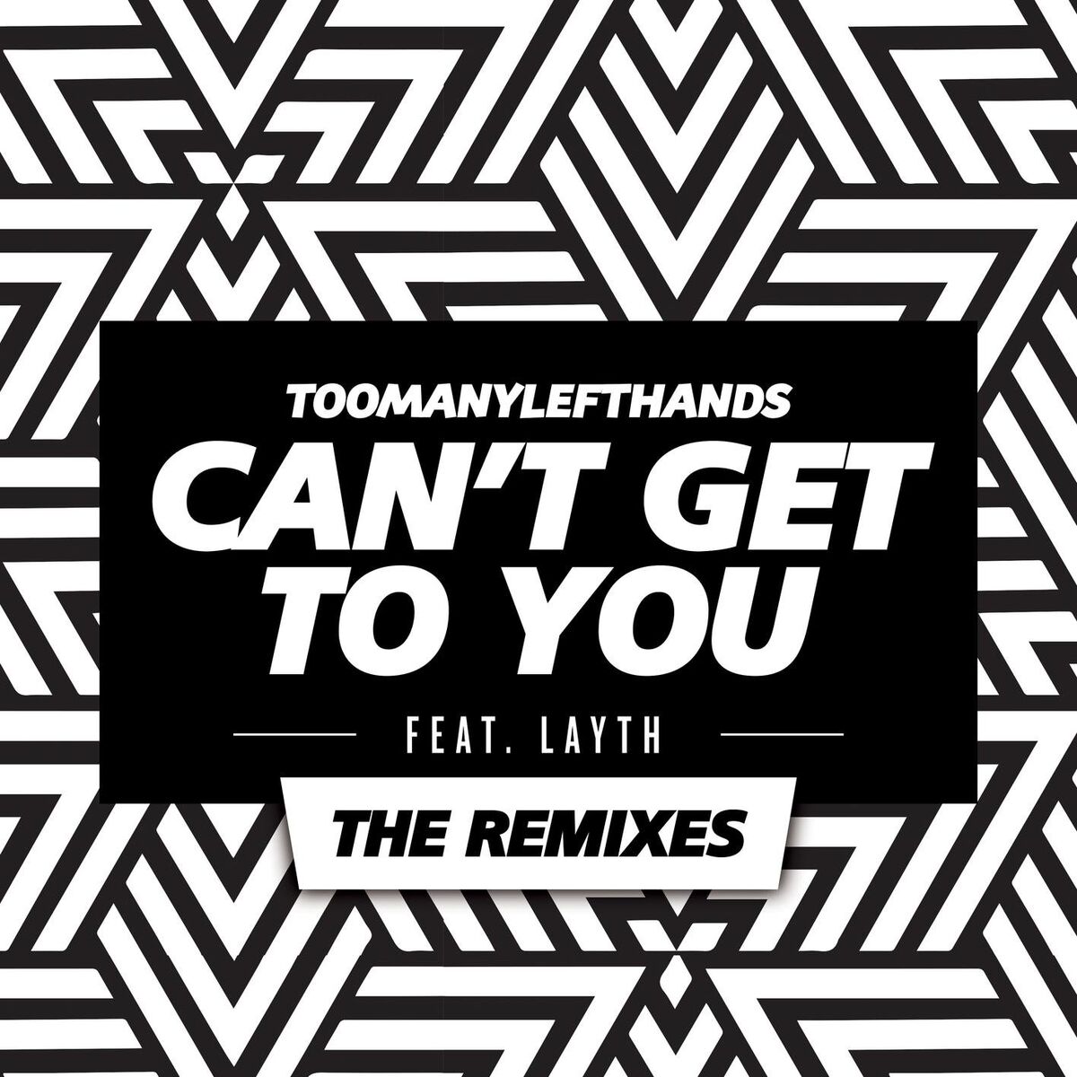 Album cover of Can't Get To You (feat. Layth) (The Remixes)