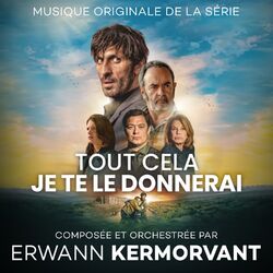 Cover of Tout cela je te le donnerai (Musique originale de la série)