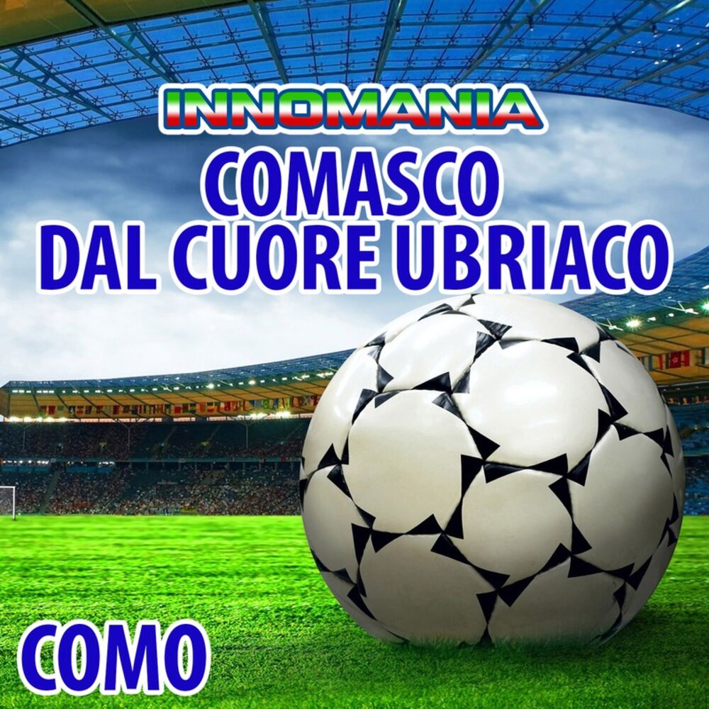 Picture of Comasco Dal Cuore Ubriaco - Inno Como
