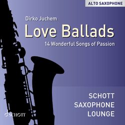 Cover of Love Ballads - 14 Wonderful Songs of Passion (Alto Saxophone)