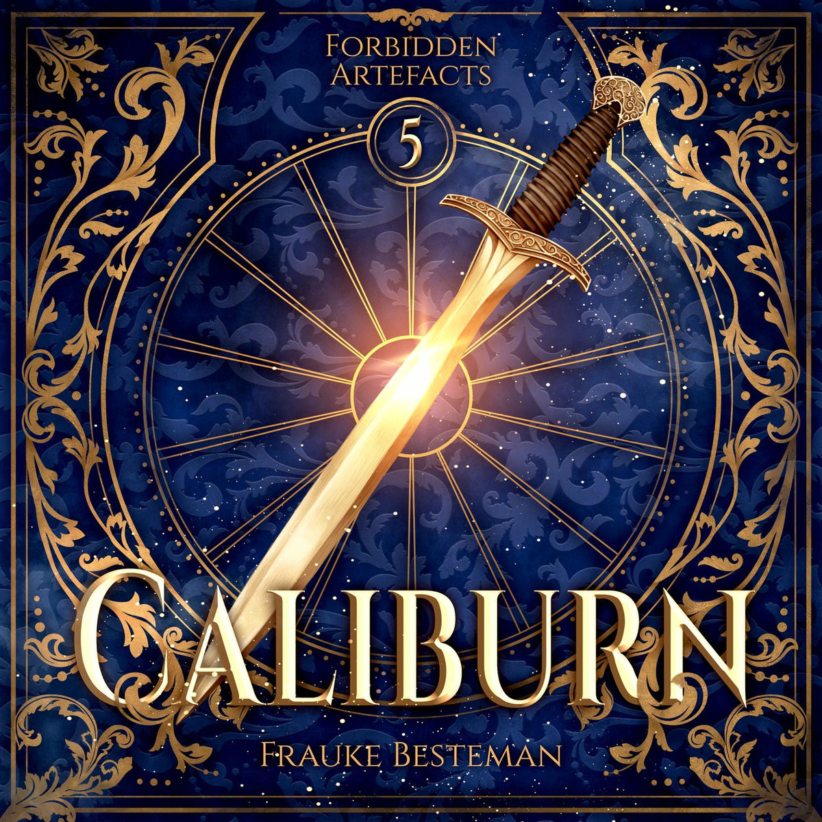 Album cover of Caliburn - Forbidden Artefacts, Band 5 (ungekürzt)