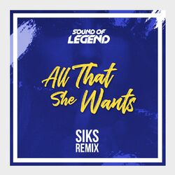 Cover of All That She Wants (Siks Remix)