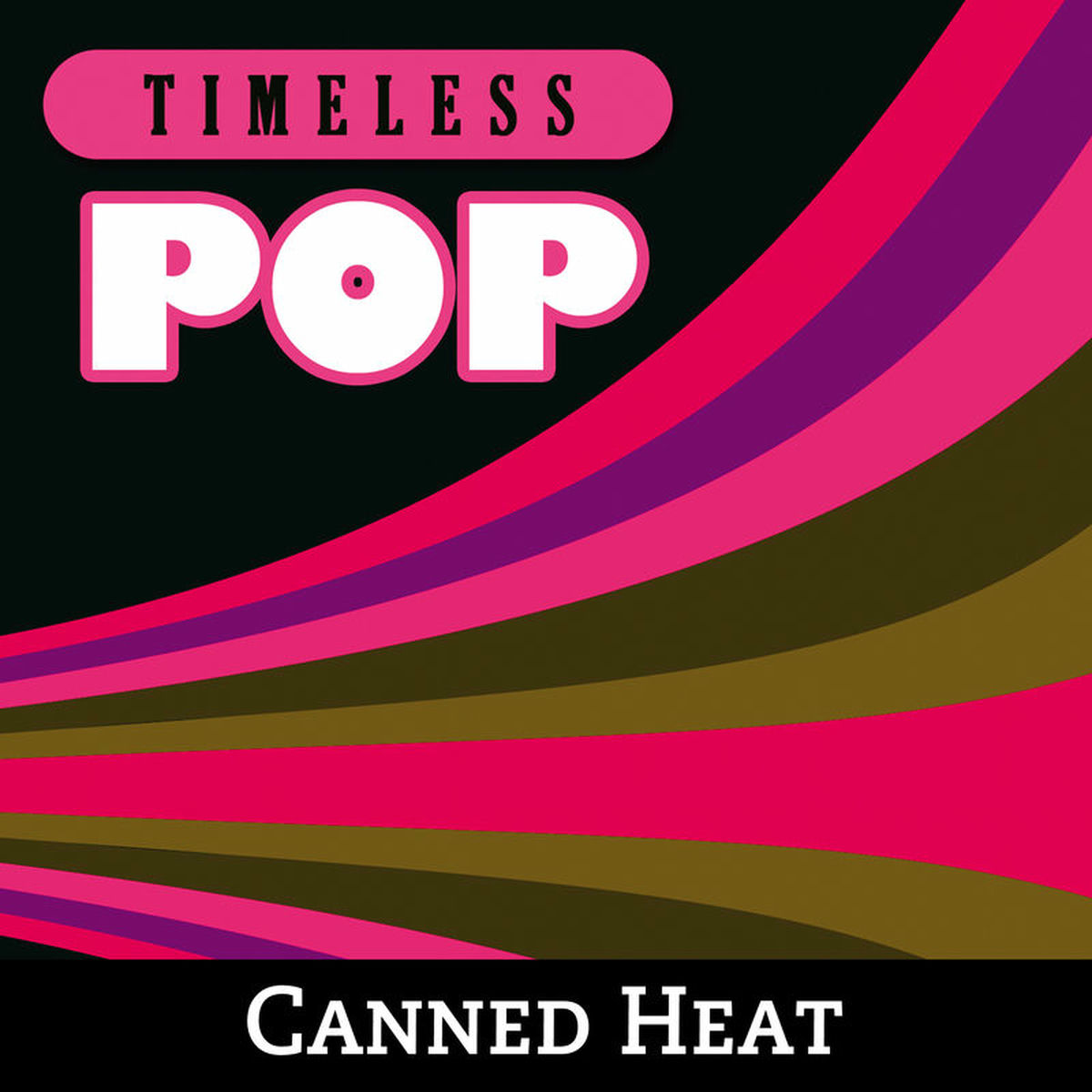 Album cover of Timeless Pop: Canned Heat