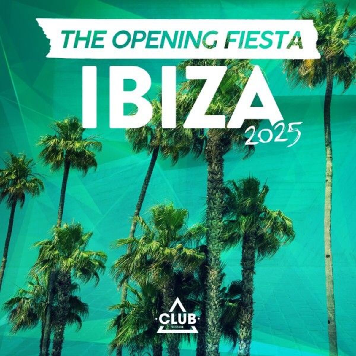 Album cover of Ibiza - The Opening Fiesta 2025