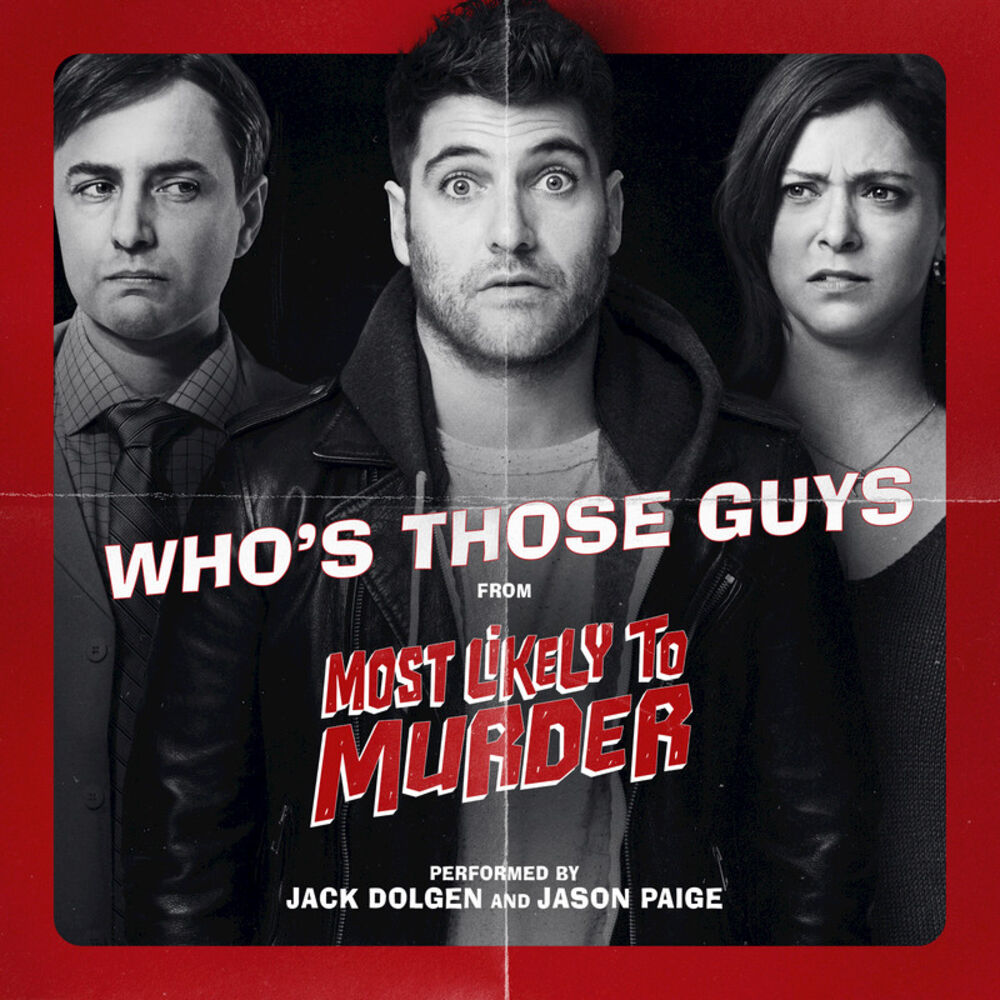 Picture of Who's Those Guys (From "Most Likely To Murder")