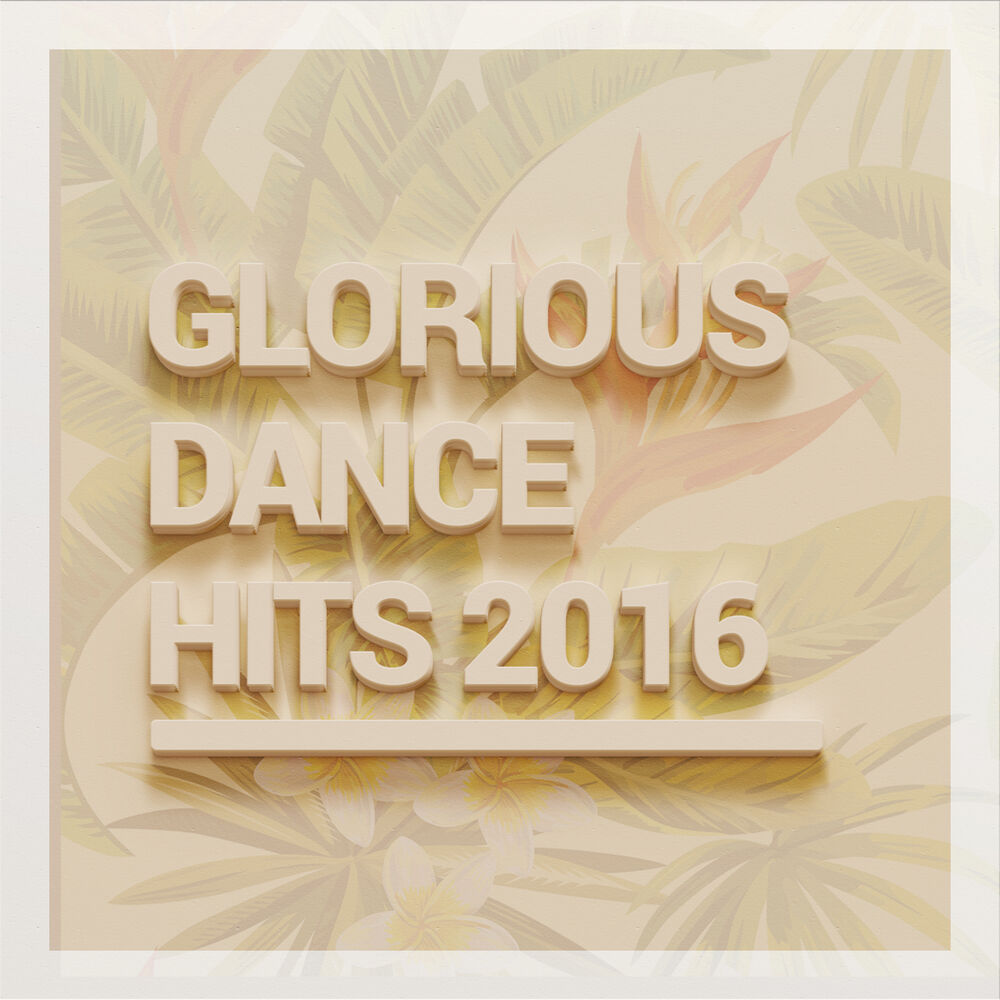 Picture of Glorious Dance Hits 2016