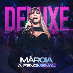 Cover of Márcia A Fenomenal (Ao Vivo Deluxe)