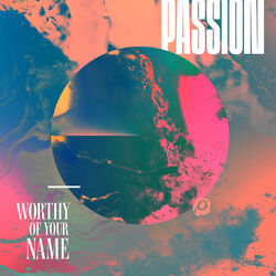 Cover of Worthy Of Your Name (Live)