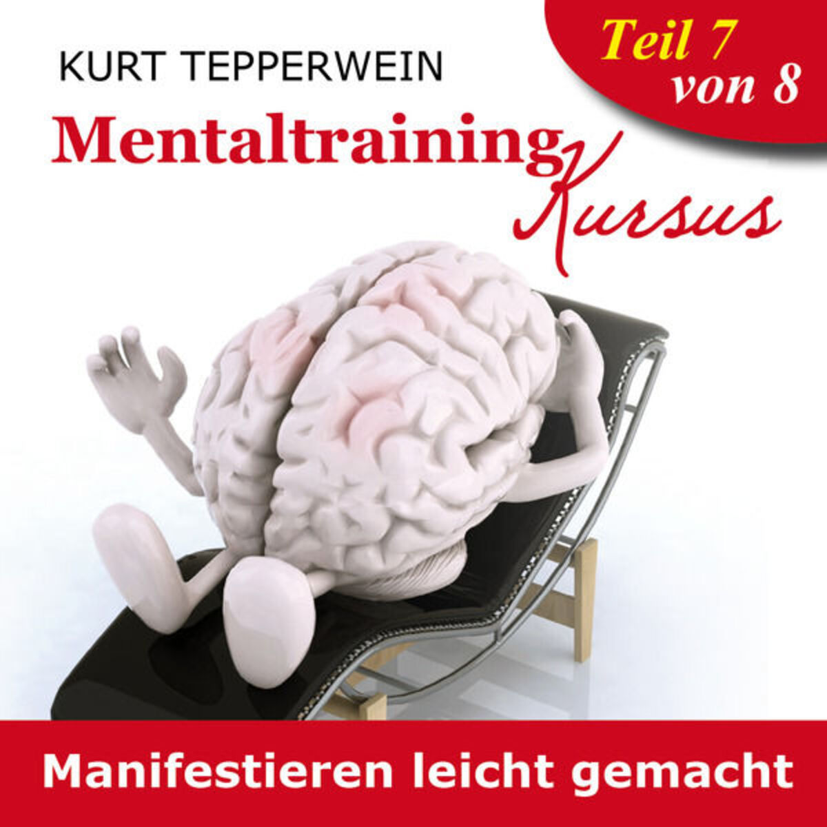 Album cover of Mentaltraining Kursus: Manifestieren leicht gemacht, Teil 7