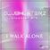 I Walk Alone