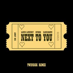 Cover of Next To You (feat. Kane Brown) (TWINSICK Remix)
