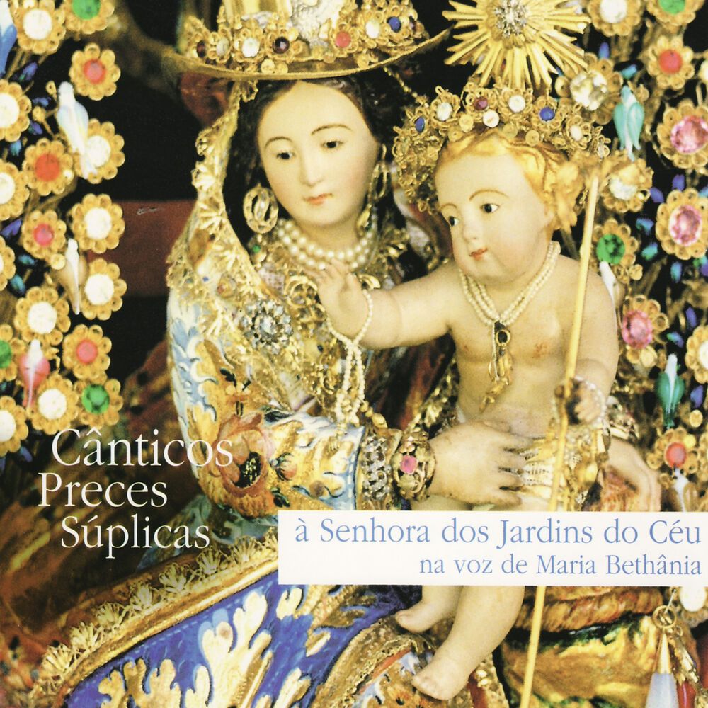 Picture of Cânticos Preces Súplicas à Senhora dos Jardins do Céu na voz de Maria Bethânia
