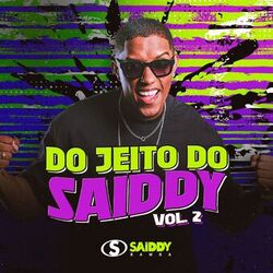 Do Jeito do Saiddy, Vol. 02