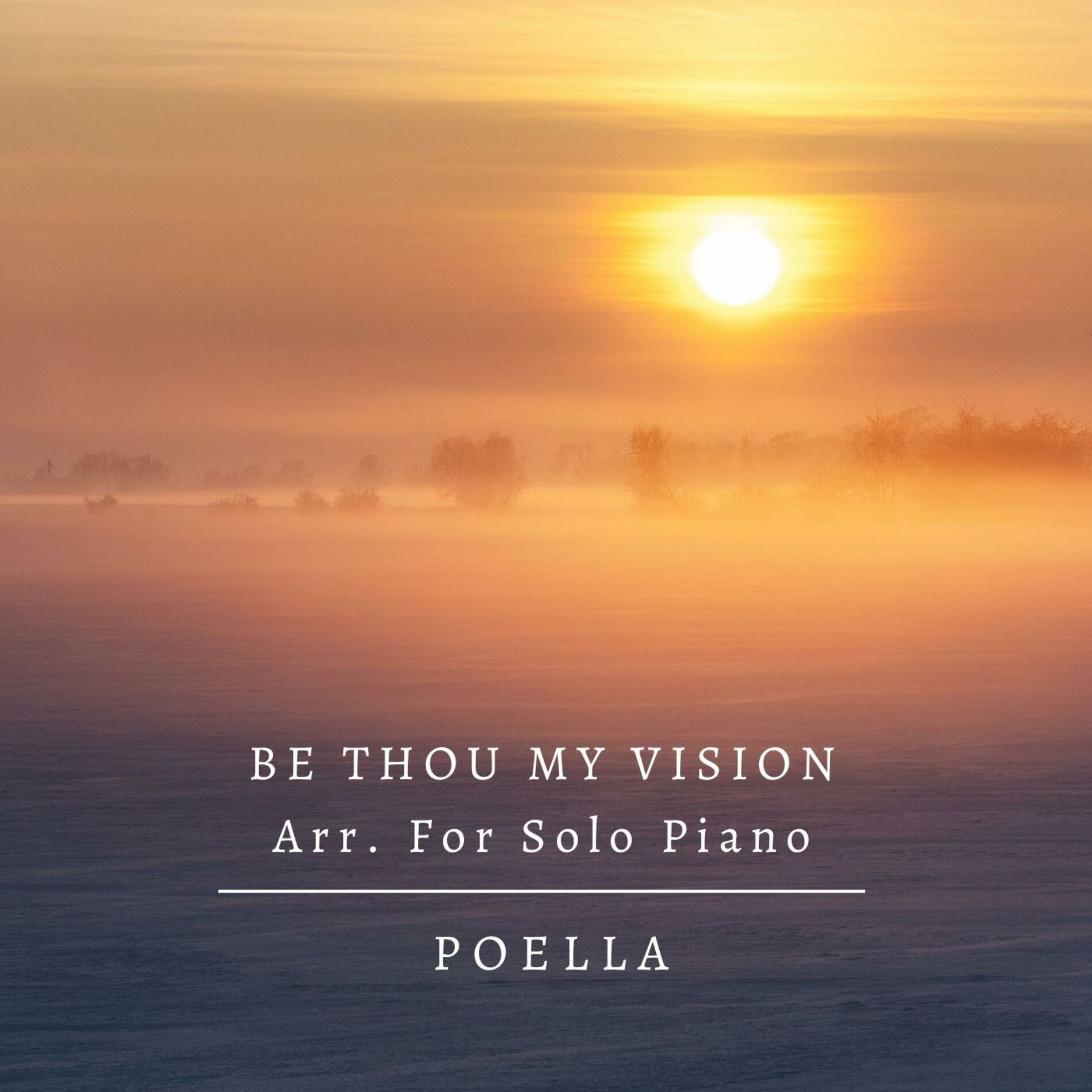 Album cover of Be Thou My Vision Arr. For Solo Piano