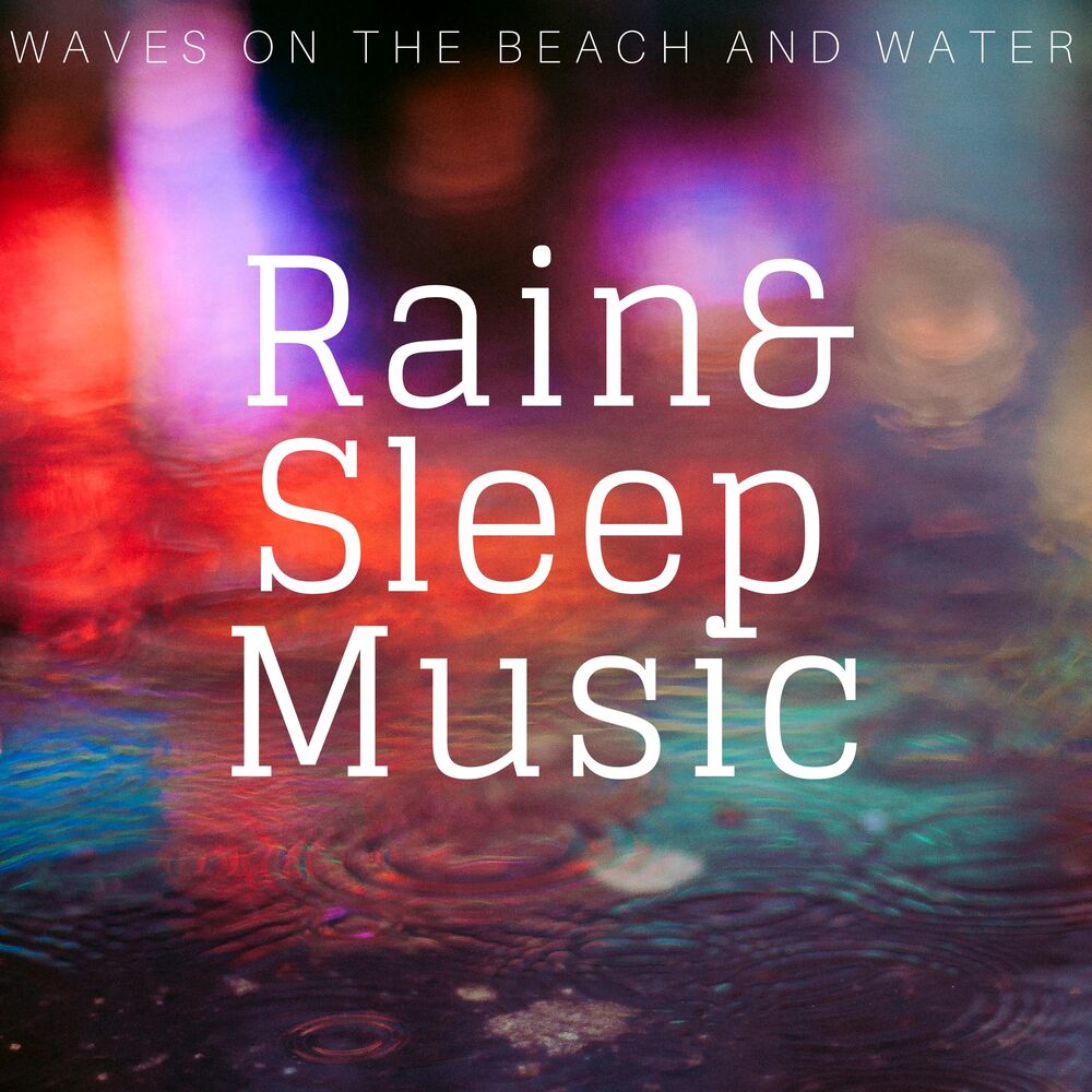 Picture of Rain & Sleep Music - Waves on the Beach and Water