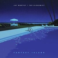 Jay Worthy & The Alchemist / Fantasy Island 12
