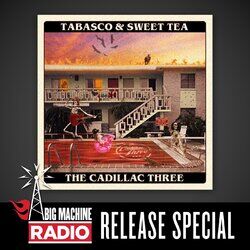 Cover of Tabasco & Sweet Tea (Big Machine Radio Release Special)
