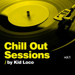Cover of Chill Out Sessions, Vol. 1 (by Kid Loco)