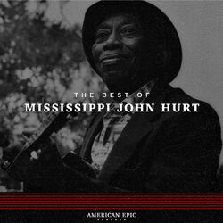 Cover of American Epic: The Best of Mississippi John Hurt