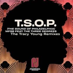 T.S.O.P. (The Sound of Philadelphia) (Tracy Young Remixes) (feat. The Three Degrees)