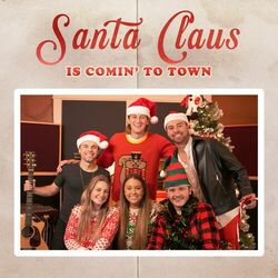 Cover of Santa Claus Is Comin' to Town (feat. Chris Ruediger, Sammy Arriaga & Thomas Mac)