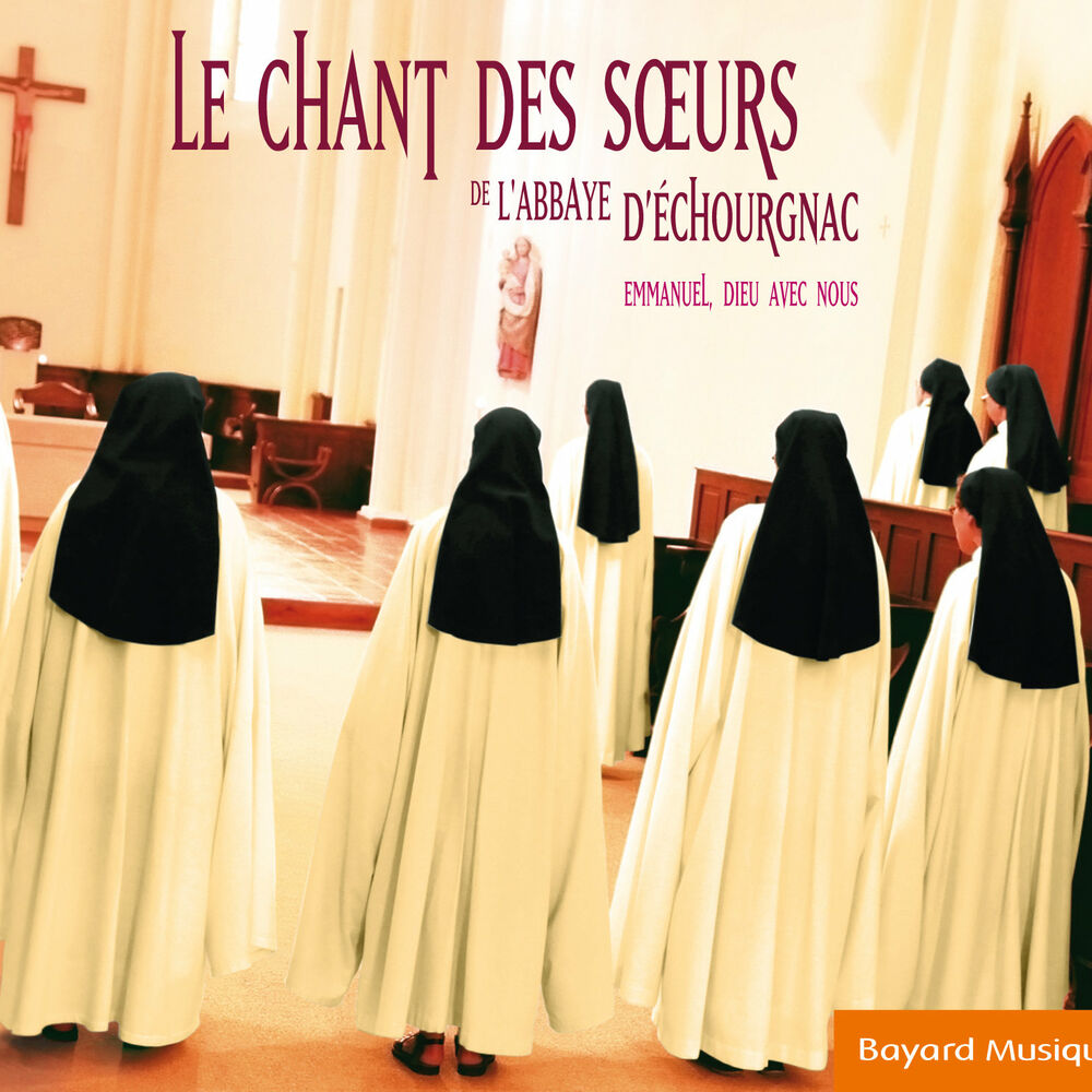 Picture of Le Chant des Sœurs de l'Abbaye d'Echourgnac