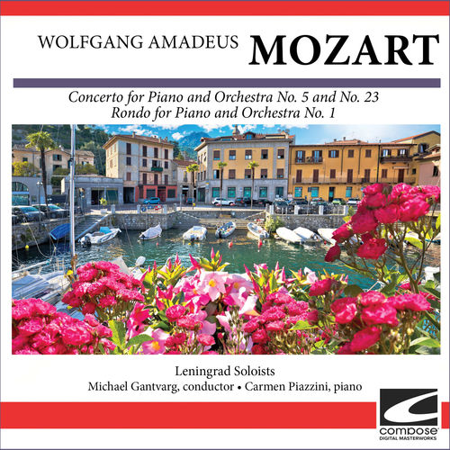 Wolfgang Amadeus Mozart - Concerto for Piano and Orchestra No. 5 and No. 23 - Rondo for Piano and Orchestra No. 1