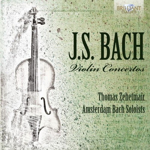 J.s. Bach: Violin Concertos