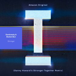 Cover of Stronger (Danny Howard's 'Stronger Together' Remix)