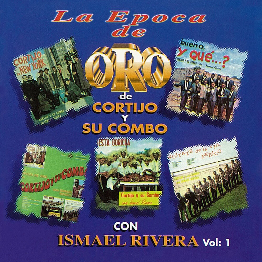 Picture of La Época de Oro de Cortijo y Su Combo con Ismael Rivera, Vol. 1