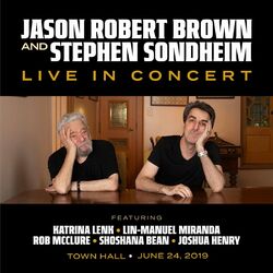 Cover of Jason Robert Brown and Stephen Sondheim: Live in Concert (Live from Town Hall / 2019)