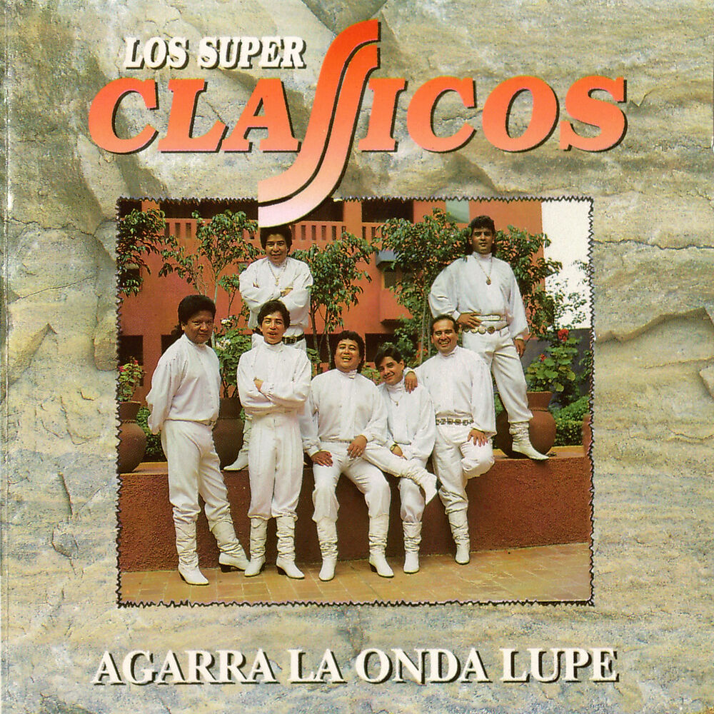 Picture of Los Súper Clásicos… Agarra la Onda Lupe