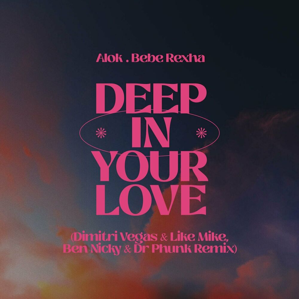 Picture of Deep In Your Love (Dimitri Vegas & Like Mike, Ben Nicky & Dr Phunk Remix)