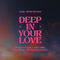 Deep In Your Love (Dimitri Vegas & Like Mike, Ben Nicky & Dr Phunk Remix) by Ben Nicky album cover