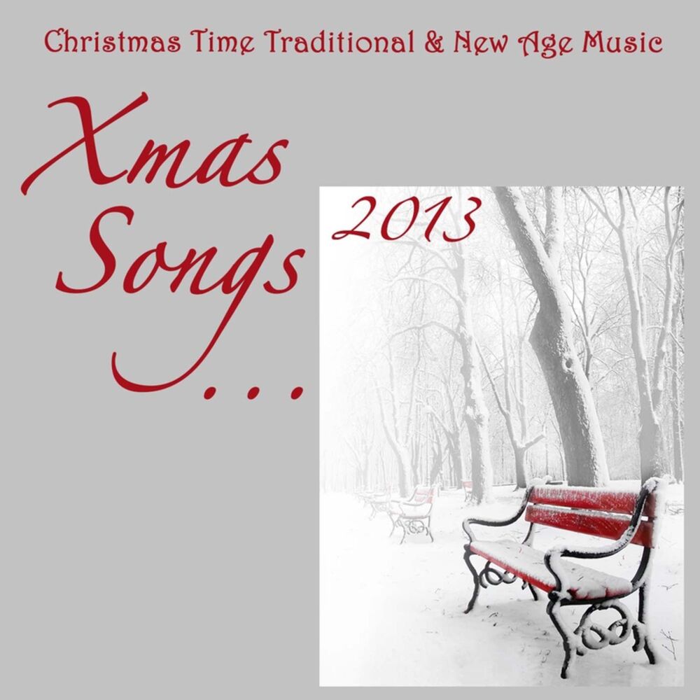 Picture of Xmas Songs 2013: Christmas Time Traditional and New Age Music for Family Reunion and Christmas Parties