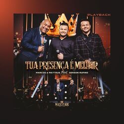 Tua Presença É Melhor (Majestade) (Playback)