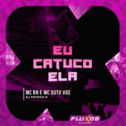 Eu Catuco Ela