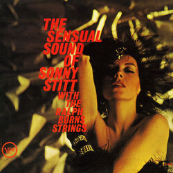 Cover of The Sensual Sound Of Sonny Stitt With The Ralph Burns Strings