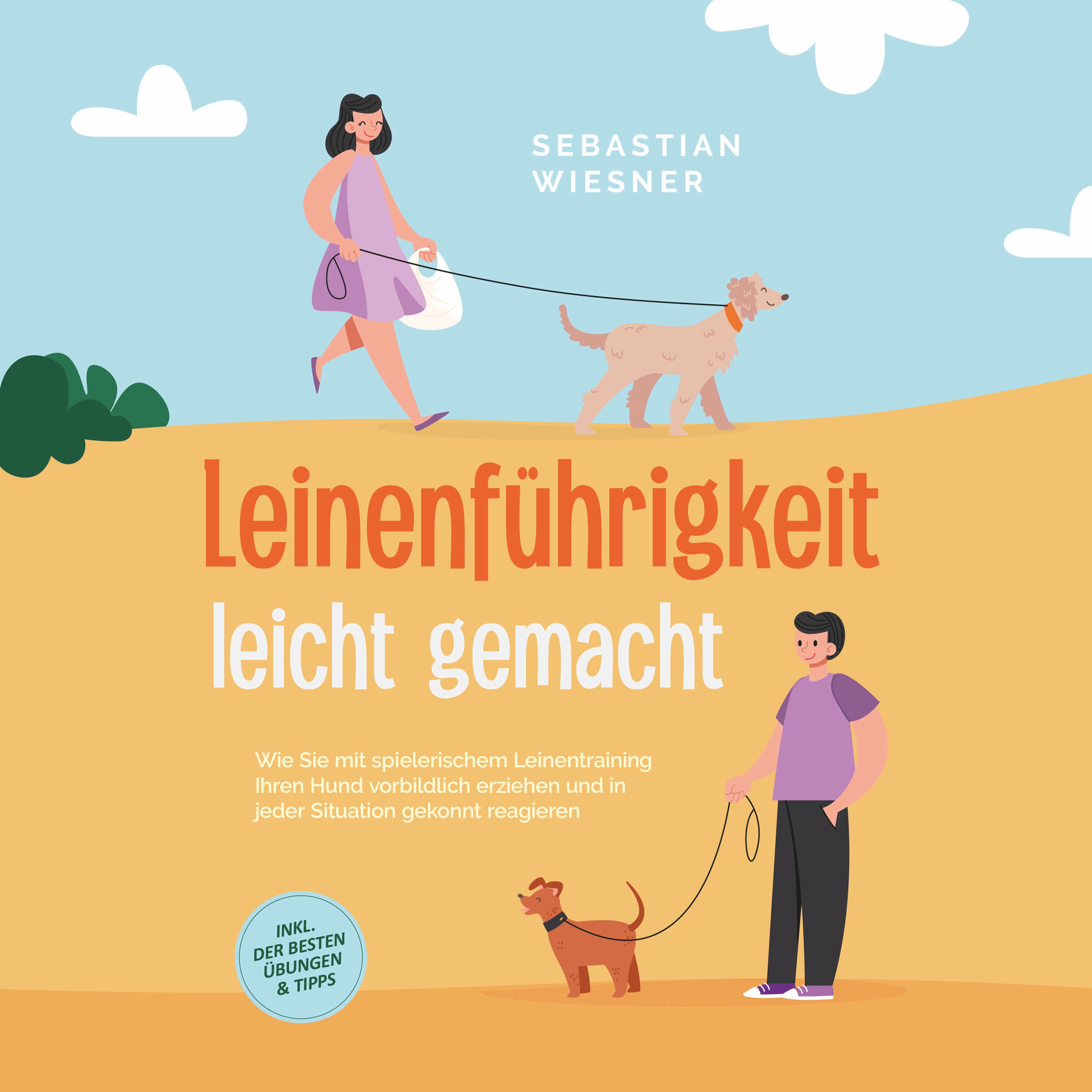 Album cover of Leinenführigkeit leicht gemacht: Wie Sie mit spielerischem Leinentraining Ihren Hund vorbildlich erziehen und in jeder Situation g