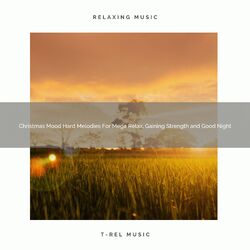 Cover of Christmas Mood Hard Melodies For Mega Relax, Gaining Strength and Good Night