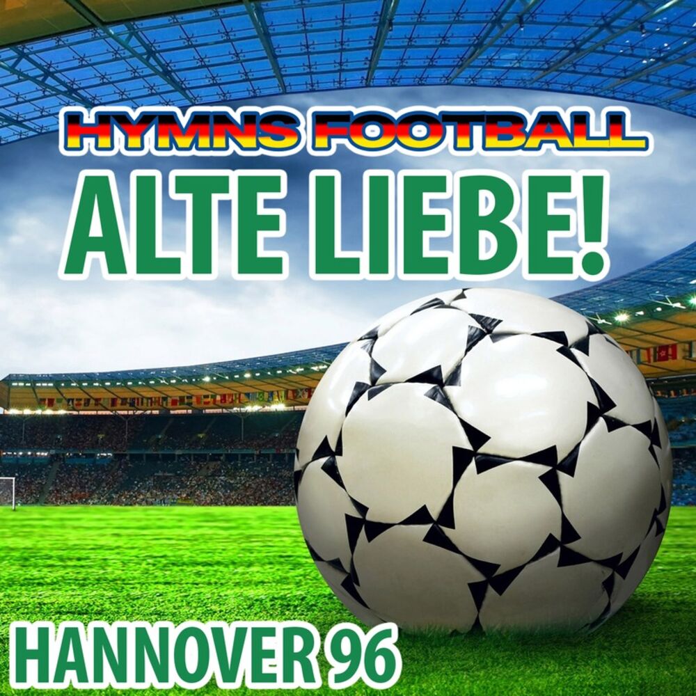 Picture of Alte Liebe! - Hymne Hannover 96