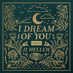 Cover of I Dream of You: CALM