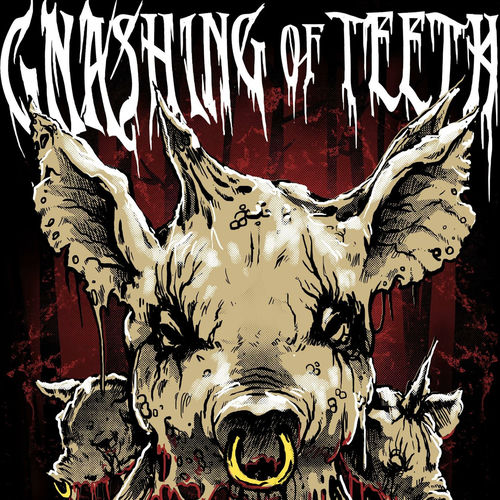 Nashingofteeth Golden Rings in the Noses of Swine - Gnashing of Teeth | Deezer